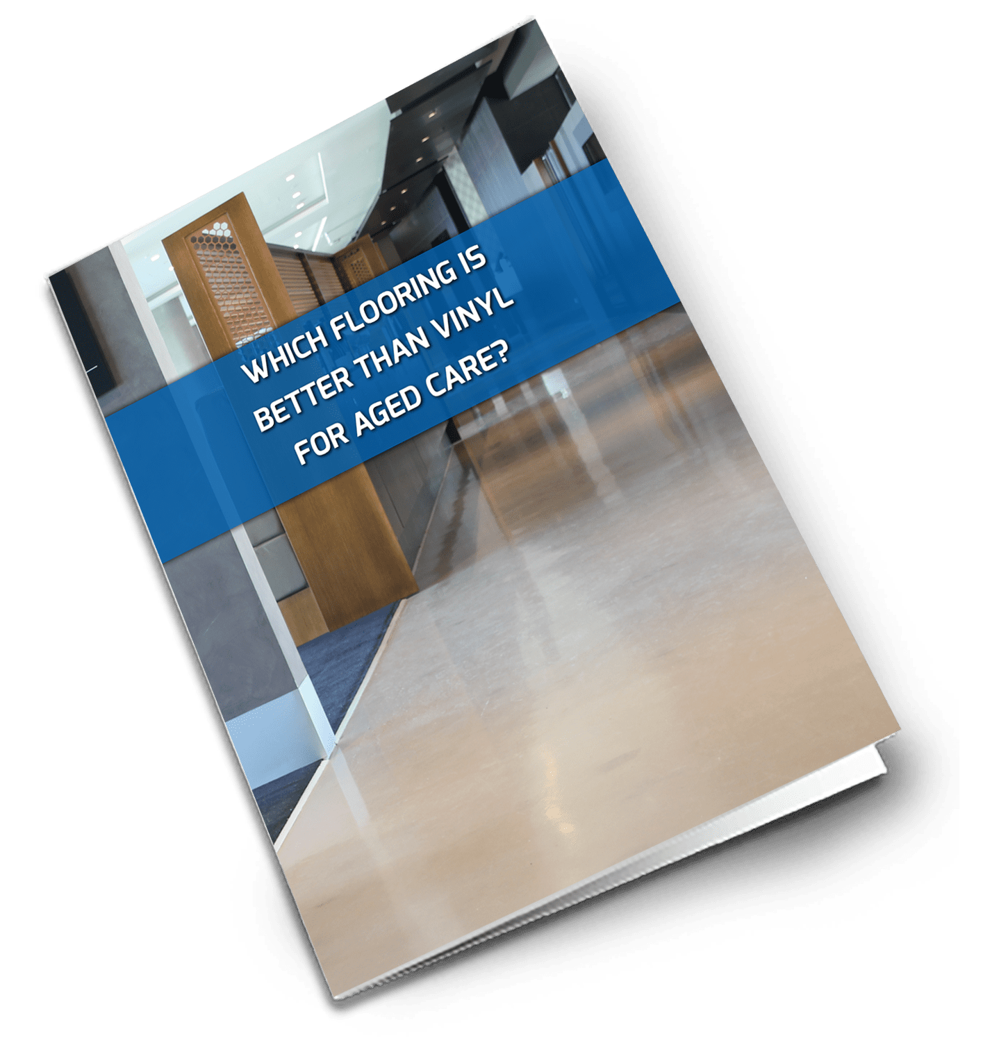 A photo showing the front cover of the free report - Which Flooring is Better than Vinyl for Aged Care?